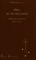 [I], De janvier à juin, Dieu au fil des jours / méditations quotidiennes : janvier à juin, méditations quotidiennes