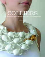 Colliers - 400 nouveaux modEles de joaillerie contemporaine (reliE) /franCais