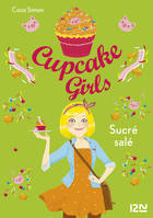 Cupcake Girls - tome 3, Sucré salé
