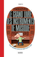 GRAND LIVRE DES INSTRUMENTS DE MUSIQUE (LE)