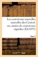 Les cent-et-une nouvelles nouvelles des Cent-et-un, ornées de cent-et-une vignettes. Tome 2