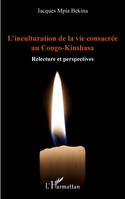 L'inculturation de la vie consacrée au Congo-Kinshasa, Relectures et perspectives