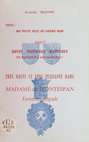 Hôtes thermaux illustres de Bourbon-l'Archambault : très haute et très puissante dame, madame de Montespan, favorite royale