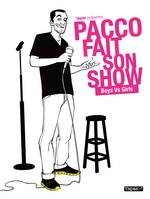 Pacco fait son show, Boys vs Girls