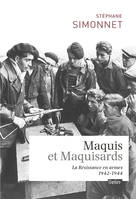 Maquis et maquisards, La Résistance en armes (1942-1944)