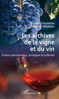 Les archives de la vigne et du vin, Enjeux patrimoniaux, juridiques et culturels