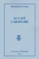 Le café Carnivore