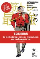 Bodibiru / la méthode japonaise de musculation qui va changer ta vie, La méthode japonaise de musculation qui va changer ta vie