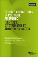 Peuples autochtones et politique au Québec et au Canada, Identités, citoyennetés et autodétermination