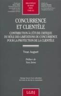 concurrence et clientèle, contribution à l'étude critique du rôle des limitations de concurrence pour la protection de la clientèle