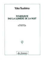 Poursuivie par la lumière de la nuit