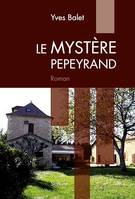 Le Mystère Pepeyrand, Roman policier