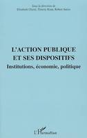 L'action publique et ses dispositifs, Institutions, économie, politique