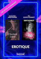 Duo Erotique, L'esclave Libre / Eros