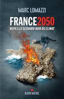 France 2050, RCP8.5 Le scénario noir du climat