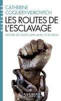 Les Routes de l'esclavage, Histoire des traites africaines VIe-XXe siècle