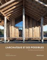 L' archaïque et ses possible, Architecture et philosophie