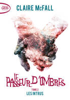 Le passeur d'ombres, 2, Les intrus