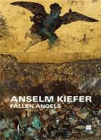 Anselm Kiefer Fallen Angels /anglais