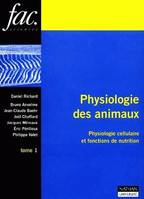 Physiologie des animaux, Tome 1, Physiologie cellulaire et fonctions de nutrition