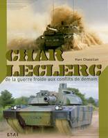 Char Leclerc - de la guerre froide aux conflits de demain, de la guerre froide aux conflits de demain