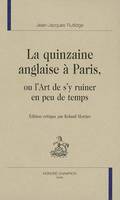 La quinzaine anglaise à Paris ou L'art de s'y ruiner en peu de temps