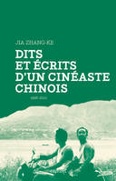 Dits et écrits d'un cinéaste chinois, 1996-2011