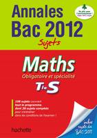Objectif Bac 2012 Annales sujets seuls - Maths Terminale S