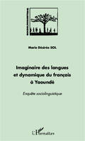 Imaginaire des langues et dynamique du français à Yaoundé, Enquête sociolinguistique