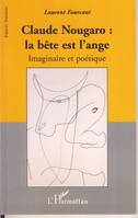 Claude Nougaro : la bête est l'ange, la bête est l'ange