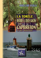 La Torèle, Histoires & Contes gascons de Capbreton & des alentours