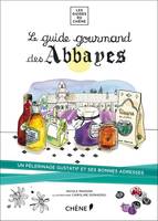 Le guide gourmand des Abbayes