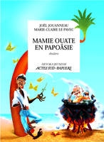 Mamie ouate en Papoâsie, Comédie insulaire, comédie insulaire