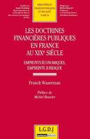 Les doctrines financières publiques en France au XIXe siècle, emprunts économiques, empreintes juridiques