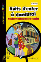 NUITS D'ENFER A CAMBRAI, CHARLIE CHAPLINI