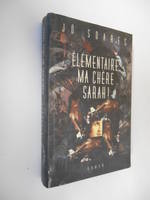 Elémentaire ma chère Sarah, roman