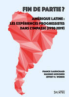 Fin de partie ?, Amérique latine : les expériences progressistes dans l’impasse (1998-2018)