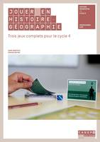 Jouer en histoire-géographie, Trois jeux complets pour le cycle 4