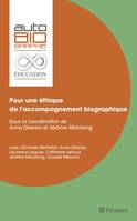 Pour une éthique de l'accompagnement biographique, Sous la coordination de Anne Dizerbo et Jérôme Mbiatong