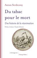 Du tabac pour le mort, Une histoire de la réanimation