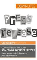 Comment bien structurer son communiqué de presse ?, Focus sur un outil d'information pour les entreprises