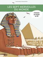 L'Histoire du monde en BD - Les Sept Merveilles du monde