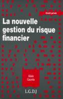 LA NOUVELLE GESTION DU RISQUE FINANCIER