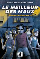 Le meilleur des maux T01, LÂ´homme en fer-blanc