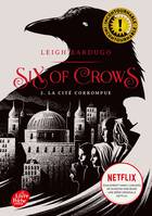 2, Six of Crows - 2. La cité corrompue