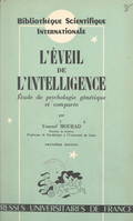 L'éveil de l'intelligence, Étude de psychologie génétique et comparée