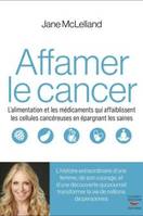 Affamer le cancer, L’alimentation et les médicaments qui affaiblissent les cellules cancéreuses mais pas les saines