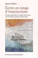 Écrire en temps d'insurrections, Pratiques épistolaires et usages de la presse chez les femmes patriotes (1830-1840)