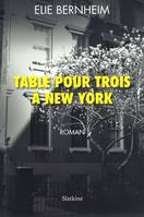 TABLE POUR TROIS A NEW YORK