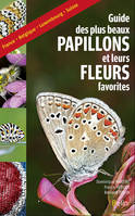 Guide des plus beaux papillons et leurs fleurs favorites, France, Belgique, Luxembourg, Suisse